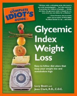 The Complete Idiots Guide to Glycemic Index Weight Loss by Lucy Beale 