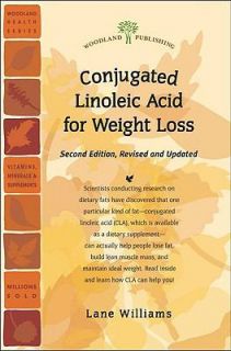Conjugated Linoleic Acid for Weight Loss by Lane Williams 2007 