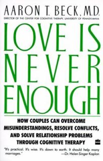 Love Is Never Enough How Couples Can Overcome Misunderstandings 