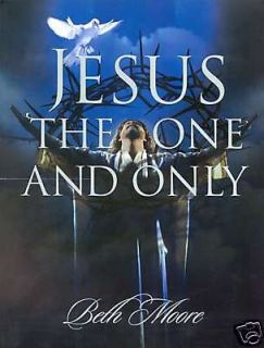 Jesus One & Only Workbook By Beth Moore Bible Study Members Book