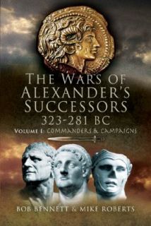 Wars of Alexanders Successors 323 281 BC Vol. 2 Battles and Tactics by 