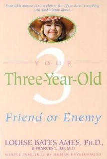Your Three Year Old by Louise Bates Ames and Frances L. Ilg 1980 