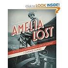 Amelia Lost The Life and Disappearance of Amelia Earhart by Candace 
