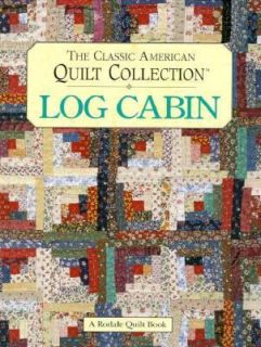 The Classic American Quilt Collection Log Cabin 1994, Hardcover