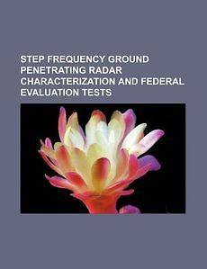 Step frequency ground penetrating radar characterizati​o