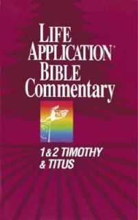 and 2 Timothy and Titus by Neil Wilson, David R. Veerman and Bruce B 