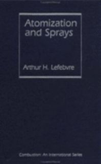 Atomization and Sprays by Arthur H. Lefebvre 1988, Hardcover