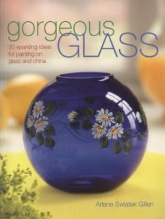   on Glass and China by Arlene Swiatek Gillen 2008, Paperback