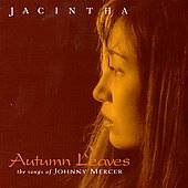 Autumn Leaves The Songs of Johnny Mercer by Jacintha CD, Feb 2000 