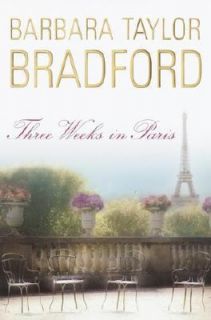 Three Weeks in Paris by Barbara Taylor Bradford 2002, Hardcover
