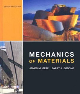 Mechanics of Materials by Barry J. Goodno and James M. Gere 2008 