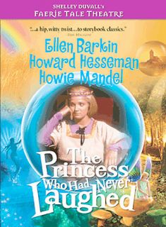 Faerie Tale Theatre   The Princess Who Had Never Laughed DVD, 2004 