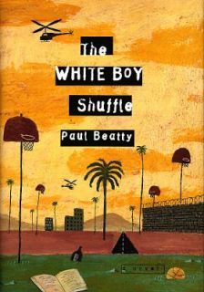 The White Boy Shuffle by Paul Beatty 1996, Hardcover, Teachers 