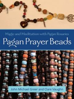 Pagan Prayer Beads Magic and Meditation with Pagan Rosaries by Clare 