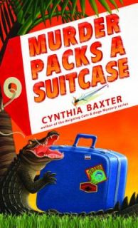 Murder Packs a Suitcase by Cynthia Baxter 2008, Paperback