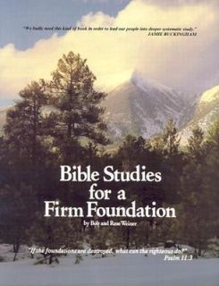 Bible Studies For A Firm Foundation by Rose Weiner and Robert Thomas 