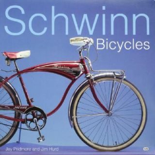Schwinn Bicycles by Jay Pridmore and Jim Hurd 2001, Paperback, Revised 