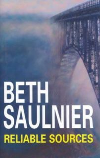 Reliable Sources by Beth Saulnier 2004, Hardcover