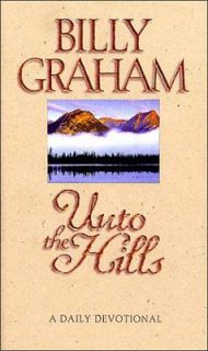 Unto the Hills by Billy Graham 1996, Hardcover, Revised