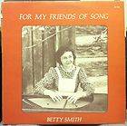 BETTY SMITH for my friends of song LP Mint  JA 018 w/Book John 