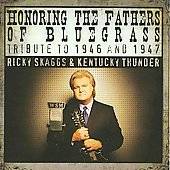 Honoring the Fathers of Bluegrass Tribute to 1946 1947 by Ricky Skaggs 