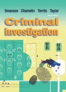 Criminal Investigation by Charles R. Swanson, Neil C. Chamelin, Robert 