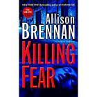 Killing Fear No. 1 by Allison Brennan 2008, Paperback