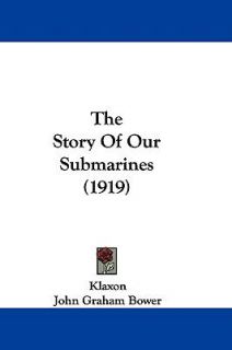   Our Submarines by John Graham Bower and Klaxon 2009, Paperback