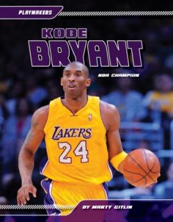 Kobe Bryant NBA Champion Playmakers by Marty Gitlin 2011, Book, Other 