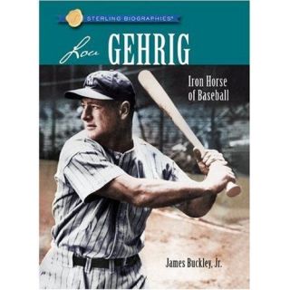   Biographies� Lou Gehrig James Buckley Jr. Paperback 9781402763632