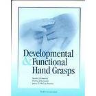 Developmental and Functional Hand Grasps by Donna J. Buckland, Jenna D 