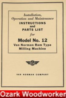 VAN NORMAN 12 Ram Type Milling Machine Operators & Parts Manual 0731
