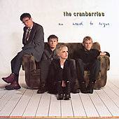No Need to Argue by Cranberries The CD, Oct 1994, Island Label