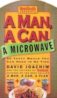 Man, a Can, a Microwave 50 Tasty Meals You Can Nuke in No Time by 
