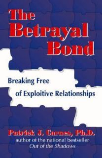 The Betrayal Bond by Patrick Carnes 1997, Paperback