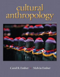 Cultural Anthropology by Melvin R. Ember and Carol R. Ember 2010 