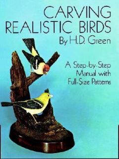 Carving Realistic Birds A Step by Step Manual with Full Size Patterns 