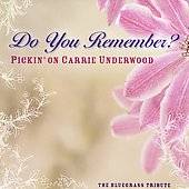Do You Remember Pickin on Carrie Underwood A Bluegrass Tribute by 