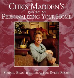   Ideas for Every Room by Chris Casson Madden 1997, Hardcover