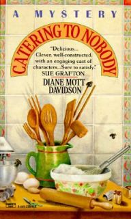 Catering to Nobody No. 1 by Diane Mott Davidson 1992, Paperback 