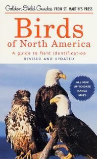 Birds of North America A Guide to Field Identification by Chandler S 
