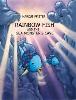 Rainbow Fish and the Seamonsters Cave by Marcus Pfister 2001 