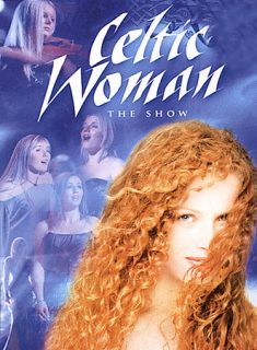 Celtic Woman The Show DVD, 2005