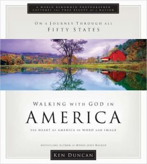 Walking with God in America The Heart of America in Word and Image by 
