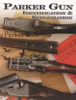 Parker Gun Identification and Serialization (2002, Paperback)