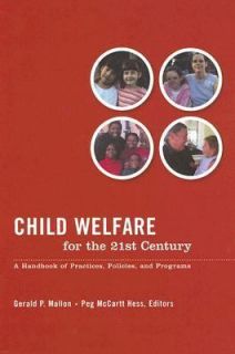 Child Welfare for the 21st Century A Handbook of Practices, Policies 