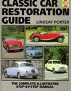 Classic Car Restoration Guide The Complete Illustrated Step by Step 