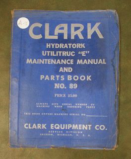 Vintage CLARK Forklift Fork Lift Truck Utilitruc E #89 Service/Parts 