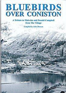 BLUEBIRD OVER CONISTON MALCOLM CAMPBELL DONALD CAMPBELL SPEED RECORD 