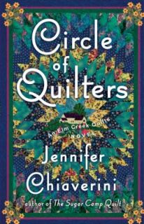 Circle of Quilters by Jennifer Chiaverini 2006, Hardcover